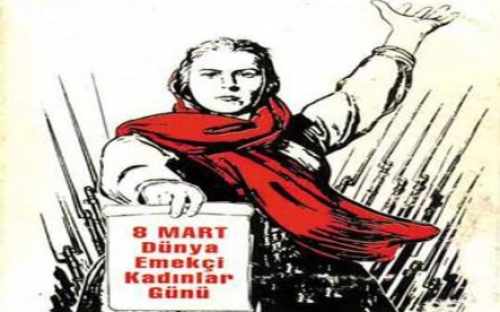8 MART KADINLARIN ULUSLARARASI BİRLİK, M&Uuml;CADELE VE DAYANIŞMA G&Uuml;N&Uuml;...
