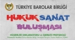 HUKUK SANAT BULUŞMASI...