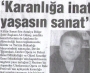 KARANLIĞA İNAT, YAŞASIN SANAT!