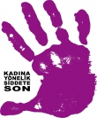 KADINA Y&Ouml;NELİK ŞİDDETE SON...