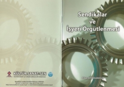 Sendikalar ve İşyeri &Ouml;rg&uuml;tlenmesi