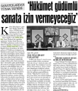 H&Uuml;K&Uuml;MET G&Uuml;D&Uuml;ML&Uuml; SANATA İZİN VERMEYECEĞİZ...