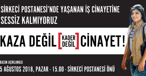 KAZA DEĞİL, KADER DEĞİL İŞ CİNAYETİ