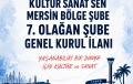 MERSİN BEÖLGE ŞUBE 7. OLAĞAN GENEL KURUL İLANI