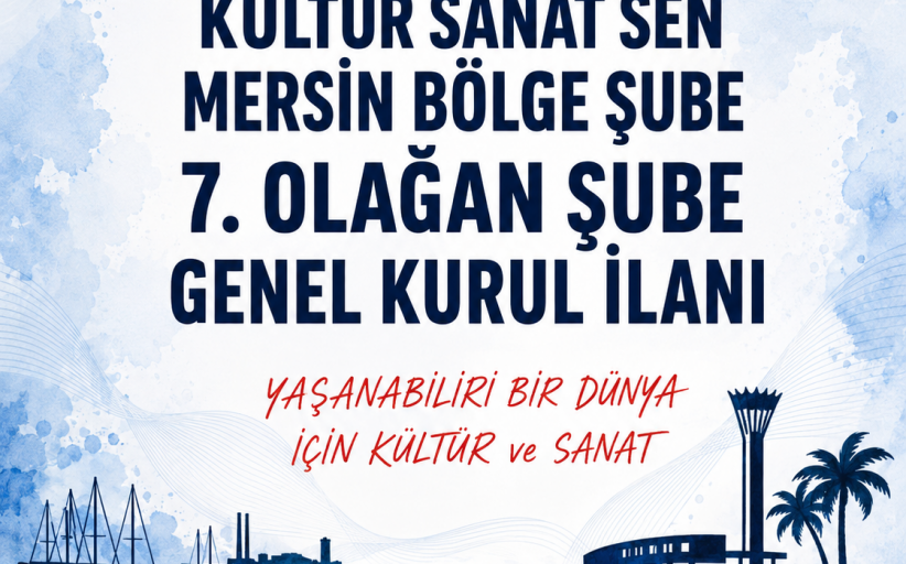 MERSİN BEÖLGE ŞUBE 7. OLAĞAN GENEL KURUL İLANI