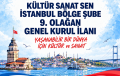 KÜLTÜR SANAT – SEN İSTANBUL BÖLGE ŞUBE 9.OLAĞAN GENEL KURUL İLANI